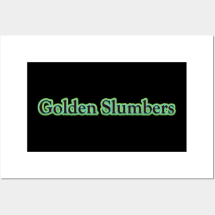 Golden Slumbers (The Beatles) Posters and Art